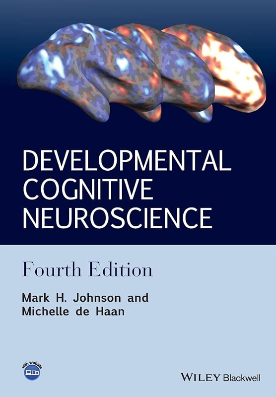 Developmental Cognitive Neuroscience: An Introduction by Mark H. Johnson