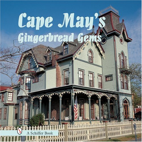Cape May's Gingerbread Gems by Tina Skinner