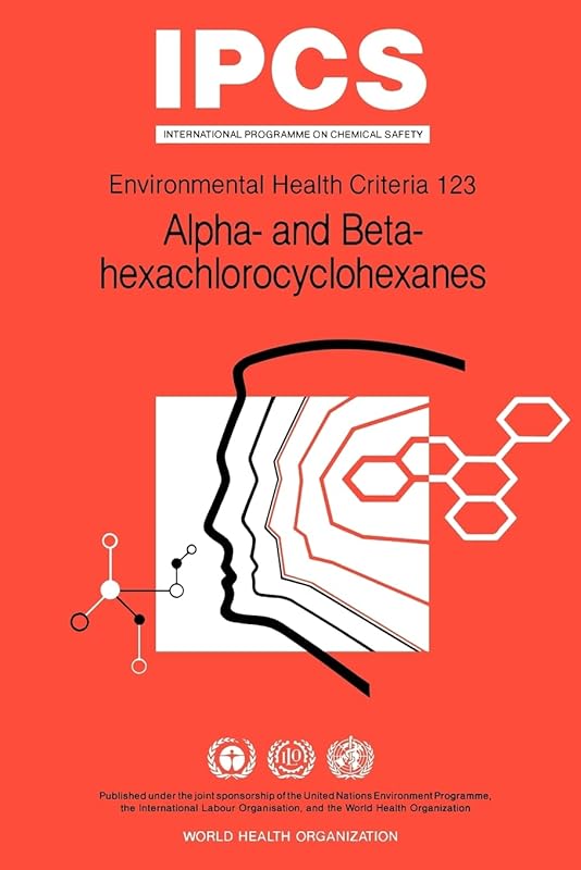 Alpha- and Beta-hexachlorocyclohexanes (Environmental Health Criteria, 123) by World Health Organization
