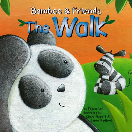 The Walk (Bamboo and Friends) by Felicia Law