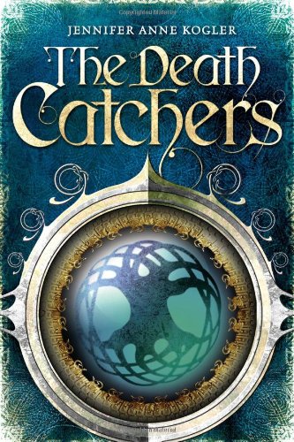 The Death Catchers by Jennifer Anne Kogler