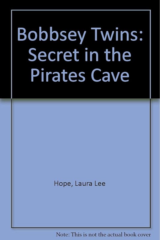 Bobbsey Twins: Secret in the Pirates Cave by Laura Lee Hope