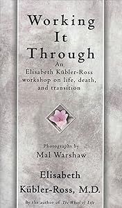 Working It Through by Elisabeth Kübler-Ross