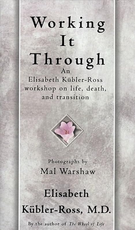 Working It Through by Elisabeth Kübler-Ross