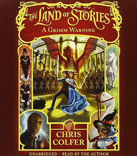 The Land of Stories: A Grimm Warning by Chris Colfer