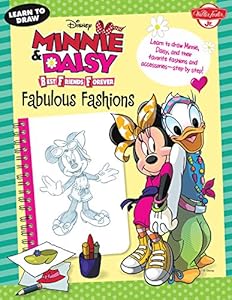 Learn to Draw Disney Minnie &amp; Daisy Best Friends Forever: Fabulous Fashions