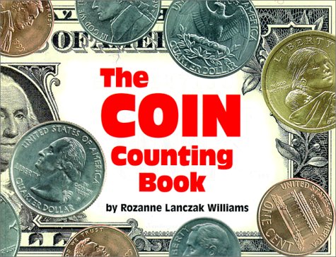 The Coin Counting Book by Rozanne Lanczak Williams