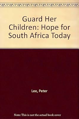 Guard Her Children: Hope for South Africa Today