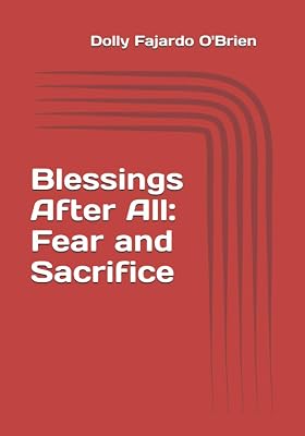 Blessings After All: Fear and Sacrifice