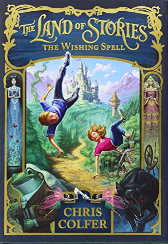 The Land of Stories: The Wishing Spell by Chris Colfer
