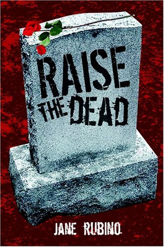 Raise The Dead by Jane Rubino