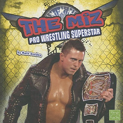 The Miz: Pro Wrestling Superstar by Matt Doeden