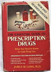 The Essential Guide to Prescription Drugs