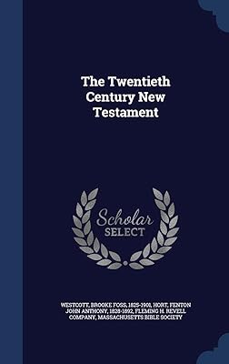 The Twentieth Century New Testament