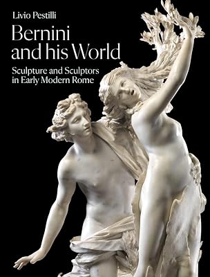 Bernini and His World: Sculpture and Sculptors in Early Modern Rome
