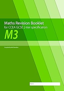Maths Revision Booklet M3 for CCEA GCSE 2-tier Specification by Neill Hamilton