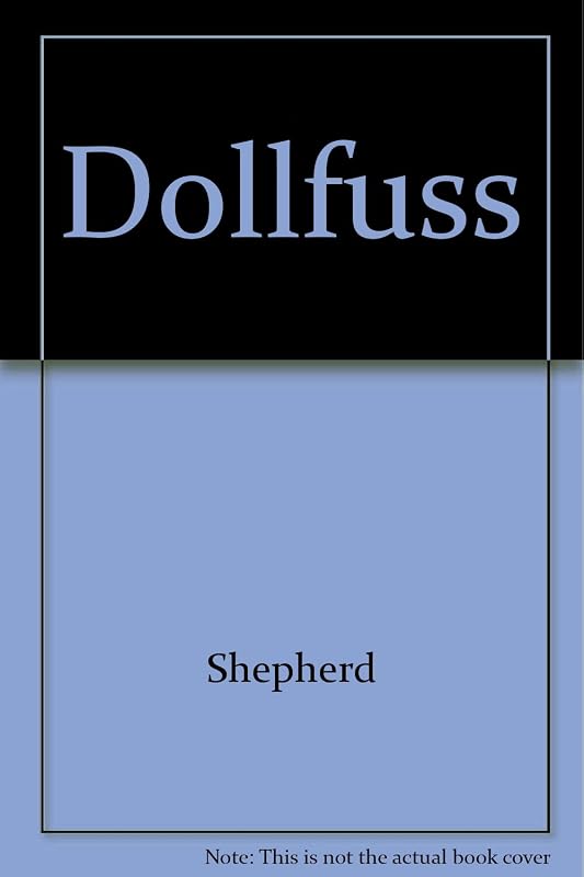 Dollfuss by Gordon Brook-Shepherd