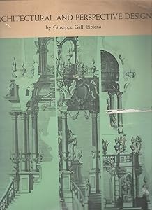 Architectural and Perspective Designs by Giuseppe Galli Bibiena