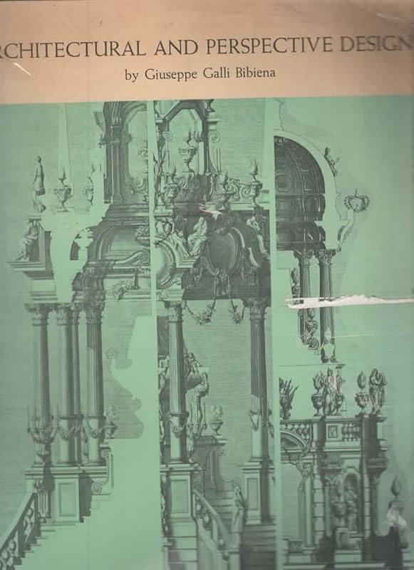 Architectural and Perspective Designs by Giuseppe Galli Bibiena