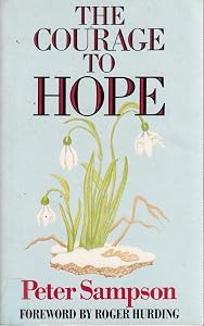 The Courage to Hope by Peter L. Sampson