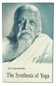 Synthesis of Yoga, US Edition by Sri Aurobindo