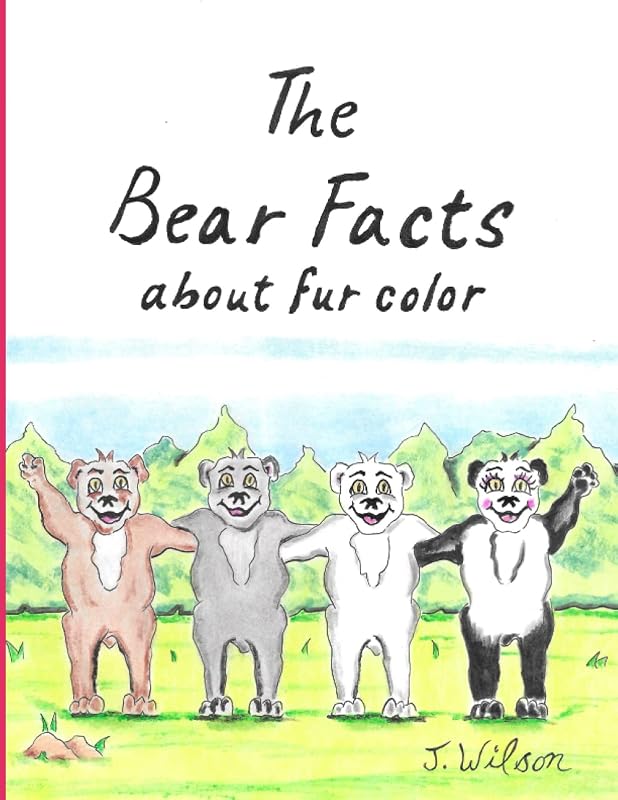 The Bear Facts by Judy Wilson