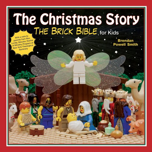 The Christmas Story: The Brick Bible for Kids by Brendan Powell Smith