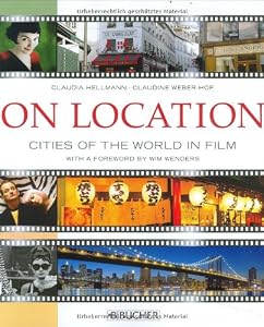 On Location: Cities of the World in Film by Claudia Hellmann