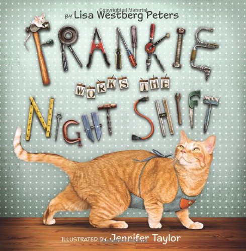 Frankie Works the Night Shift by Lisa Westberg Peters