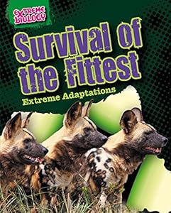 Survival of the fittest : extreme adaptations