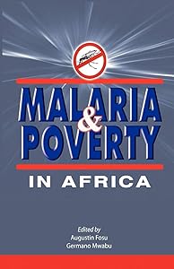 Malaria and Poverty in Africa by Augustin Kwasi Fosu