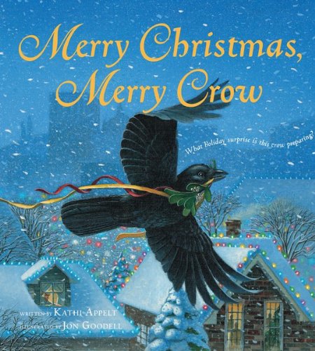 Merry Christmas, Merry Crow by Kathi Appelt