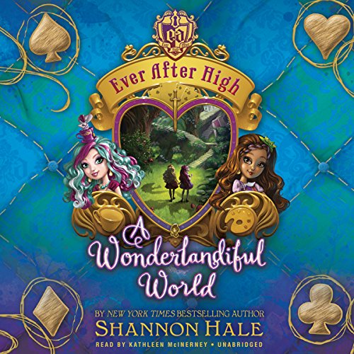 A Wonderlandiful World: Library Edition by Shannon Hale