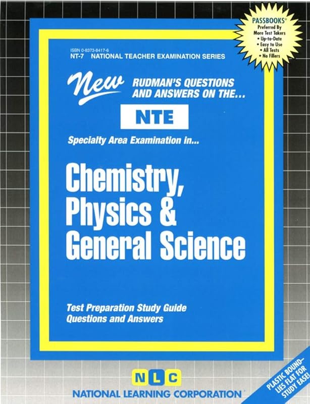 CHEMISTRY, PHYSICS, AND GENERAL SCIENCE (National Teacher Examination Series) (Content Specialty Test) (Passbooks) (NATIONAL TEACHER EXAMINATION SERIES (NTE)) by National Learning Corporation
