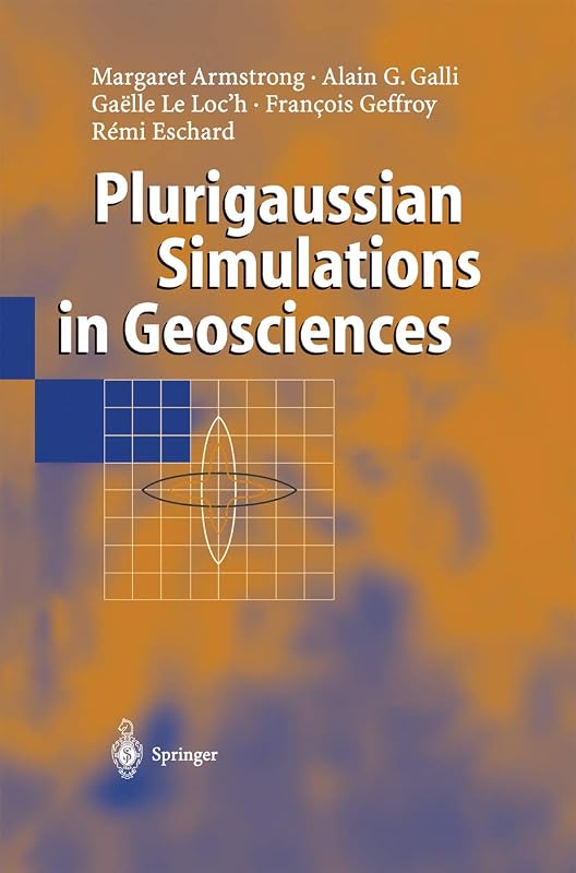 Plurigaussian Simulations in Geosciences by Margaret Armstrong