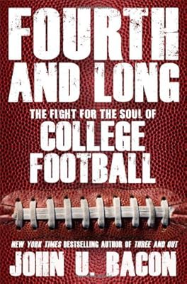Fourth and Long: The Fight for the Soul of College Football