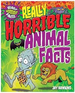 Really Horrible Animal Facts