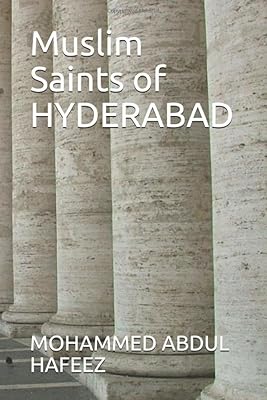 Muslim Saints of HYDERABAD
