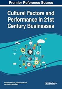 Cultural Factors and Performance in 21st Century Businesses by Bryan Christiansen