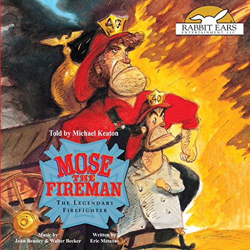 Mose the Fireman by Eric Metaxas