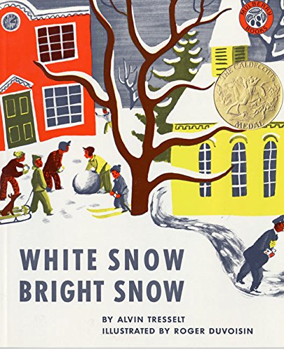 White Snow, Bright Snow by Roger Duvoisin