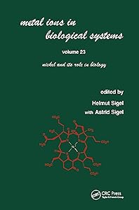Metal Ions in Biological Systems: Volume 23: Nickel and its Role in Biology