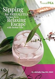 Sipping with FREEALITEA by Dr Do Michelle Clay