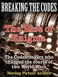 Breaking The Codes - The Rise of Enigma
