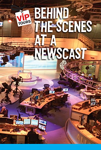 Behind the Scenes at a Newscast by Whit Paddington
