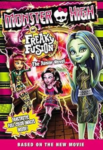 Monster High: Freaky Fusion The Junior Novel by Perdita Finn