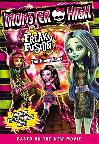 Monster High: Freaky Fusion The Junior Novel by Perdita Finn