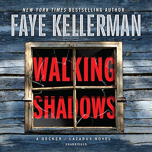 Walking Shadows: The Peter Decker and Rina Lazarus Series, book 25 by Faye Kellerman