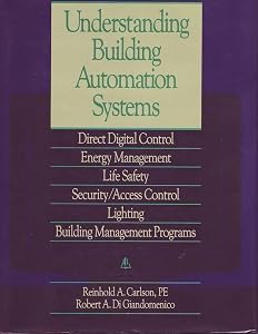 Understanding Building Automation Systems by Reinhold A. Carlson