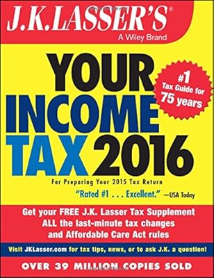 J.K. Lasser's Your Income Tax 2016: For Preparing Your 2015 Tax Return